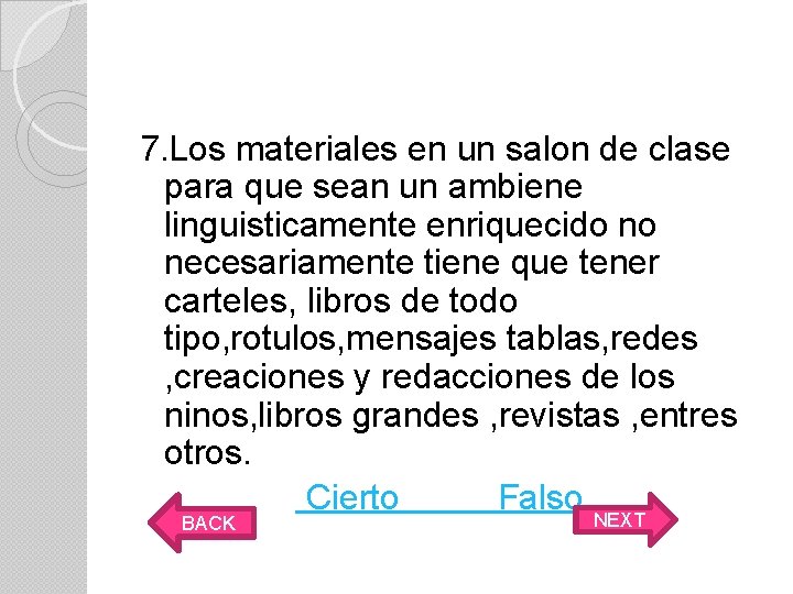 7. Los materiales en un salon de clase para que sean un ambiene linguisticamente