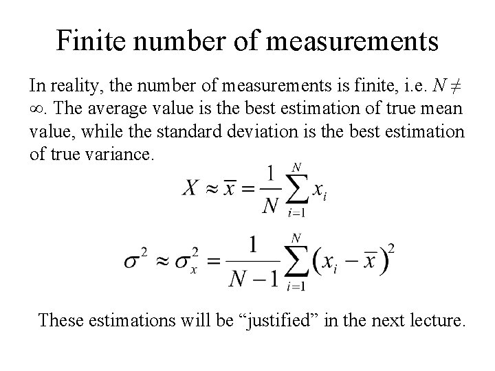 Finite number of measurements In reality, the number of measurements is finite, i. e. Finite number of measurements In reality, the number of measurements is finite, i. e.