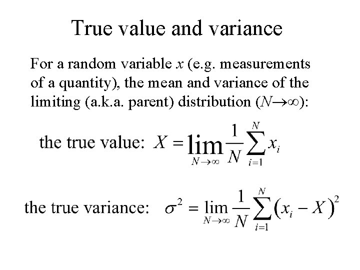 True value and variance For a random variable x (e. g. measurements of a True value and variance For a random variable x (e. g. measurements of a