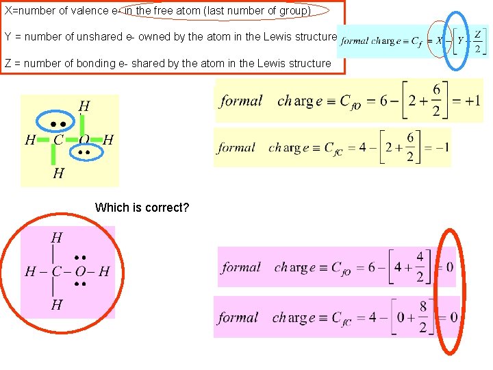 X=number of valence e- in the free atom (last number of group) Y =