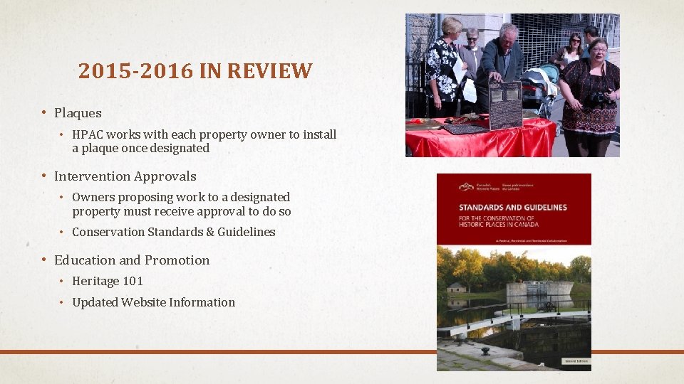 2015 -2016 IN REVIEW • Plaques • HPAC works with each property owner to