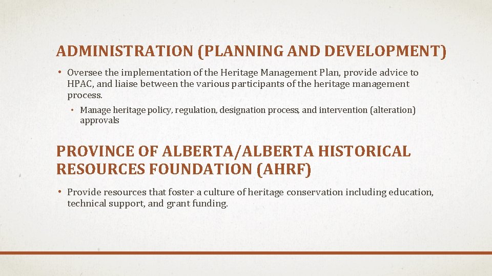 ADMINISTRATION (PLANNING AND DEVELOPMENT) • Oversee the implementation of the Heritage Management Plan, provide