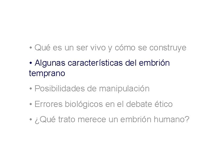  • Qué es un ser vivo y cómo se construye • Algunas características