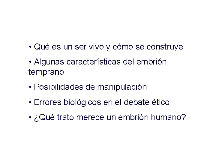  • Qué es un ser vivo y cómo se construye • Algunas características