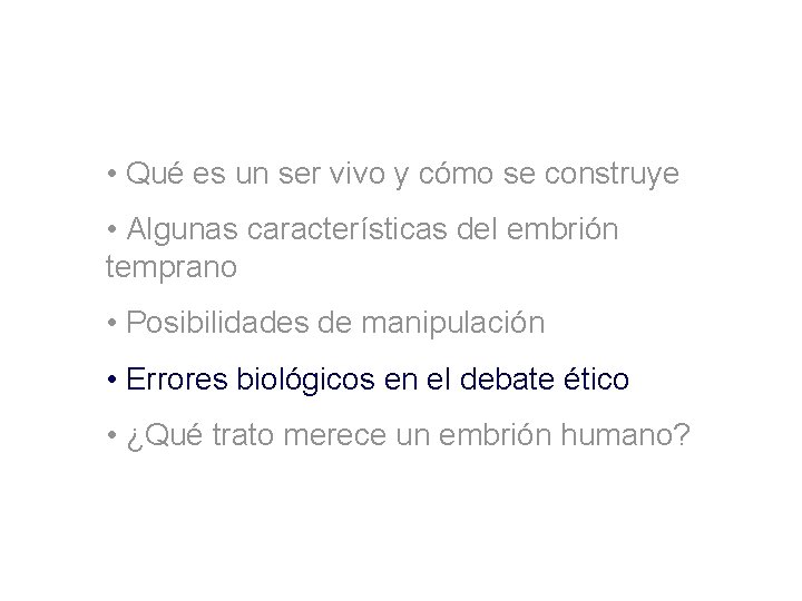  • Qué es un ser vivo y cómo se construye • Algunas características