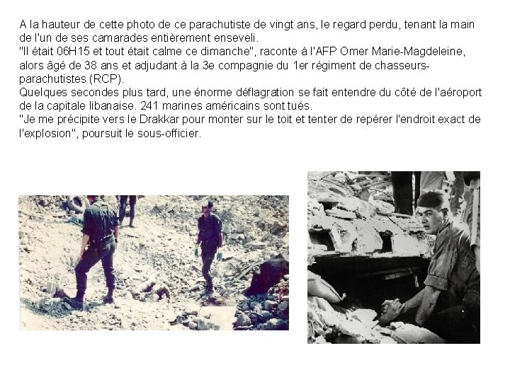 A la hauteur de cette photo de ce parachutiste de vingt ans, le regard