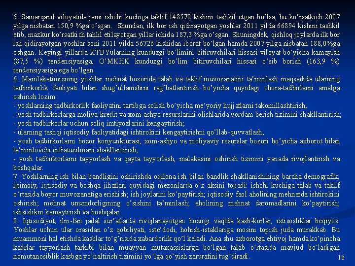 5. Samarqand viloyatida jami ishchi kuchiga taklif 148570 kishini tashkil etgan bo’lsa, bu ko’rsatkich