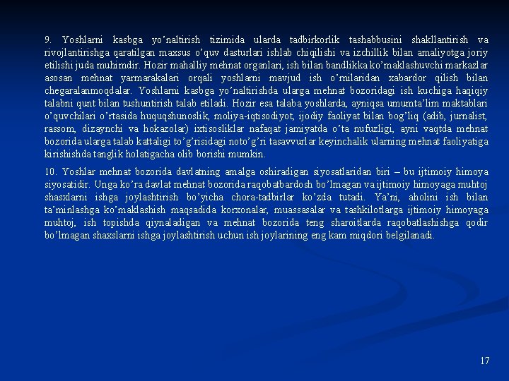 9. Yoshlarni kasbga yo’naltirish tizimida ularda tadbirkorlik tashabbusini shakllantirish va rivojlantirishga qaratilgan maxsus o’quv