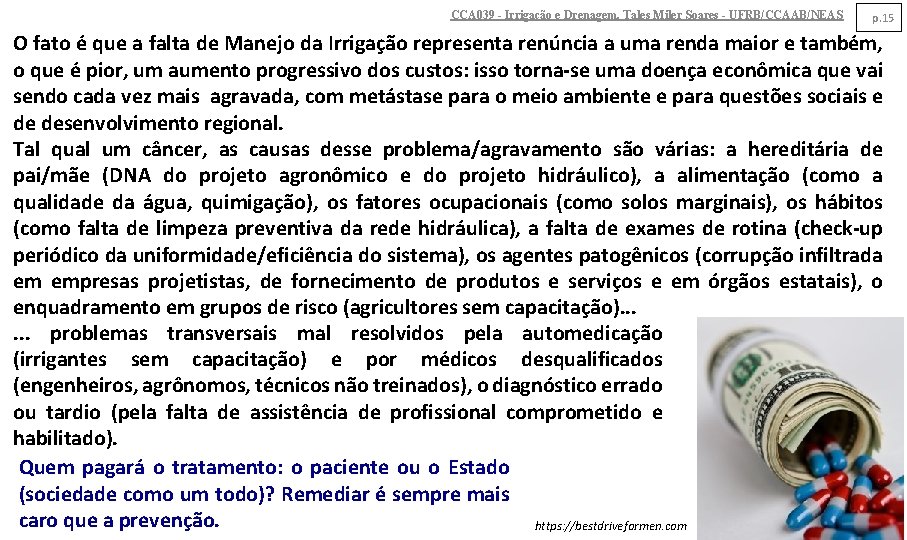 CCA 039 - Irrigação e Drenagem. Tales Miler Soares - UFRB/CCAAB/NEAS p. 15 O
