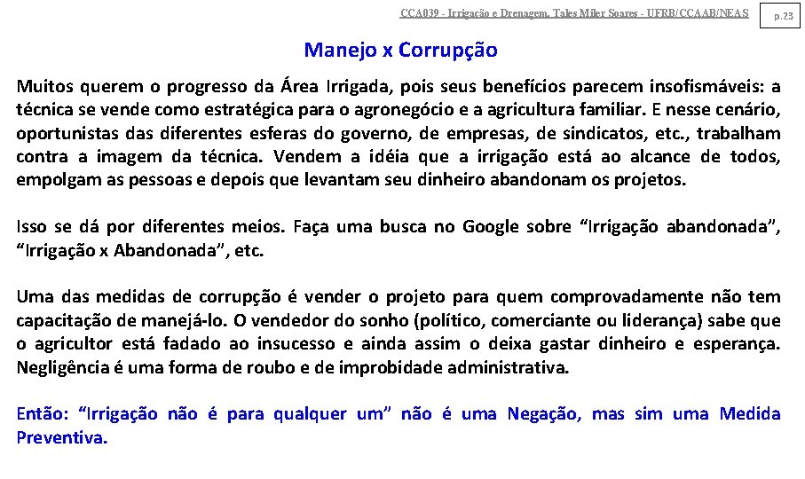CCA 039 - Irrigação e Drenagem. Tales Miler Soares - UFRB/CCAAB/NEAS p. 23 Manejo