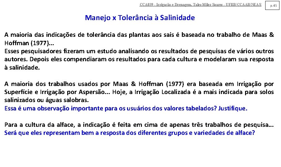 CCA 039 - Irrigação e Drenagem. Tales Miler Soares - UFRB/CCAAB/NEAS p. 45 Manejo