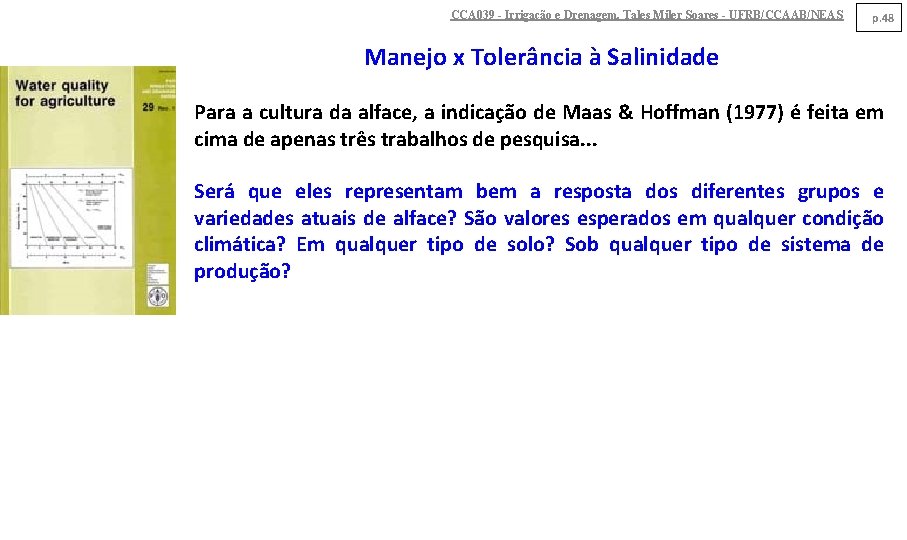CCA 039 - Irrigação e Drenagem. Tales Miler Soares - UFRB/CCAAB/NEAS p. 48 Manejo