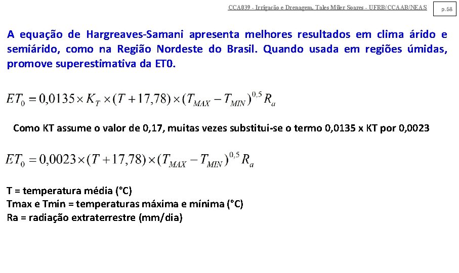 CCA 039 - Irrigação e Drenagem. Tales Miler Soares - UFRB/CCAAB/NEAS p. 68 A