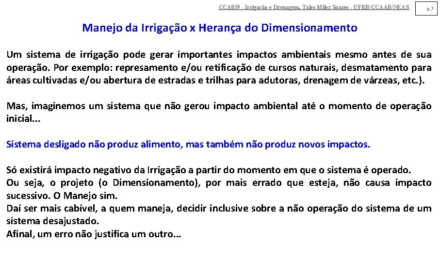 CCA 039 - Irrigação e Drenagem. Tales Miler Soares - UFRB/CCAAB/NEAS p. 7 Manejo