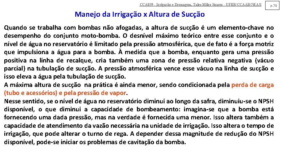 CCA 039 - Irrigação e Drenagem. Tales Miler Soares - UFRB/CCAAB/NEAS p. 76 Manejo