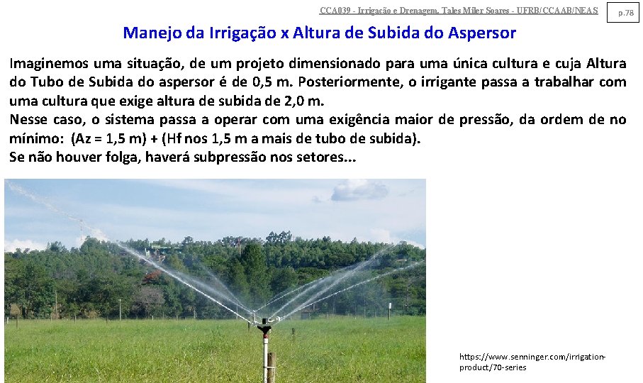CCA 039 - Irrigação e Drenagem. Tales Miler Soares - UFRB/CCAAB/NEAS p. 78 Manejo