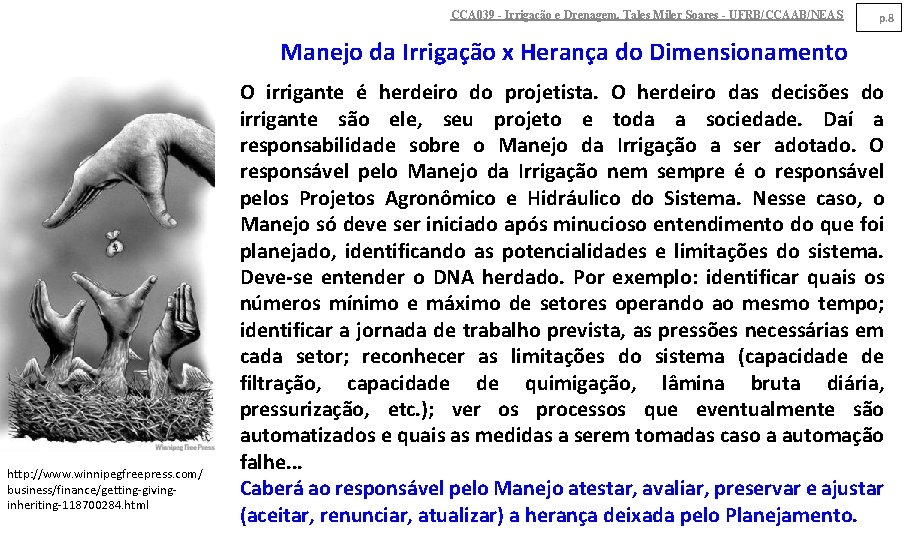 CCA 039 - Irrigação e Drenagem. Tales Miler Soares - UFRB/CCAAB/NEAS p. 8 Manejo