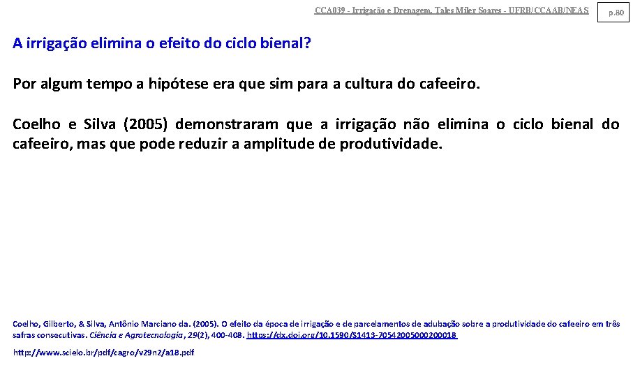 CCA 039 - Irrigação e Drenagem. Tales Miler Soares - UFRB/CCAAB/NEAS p. 80 A