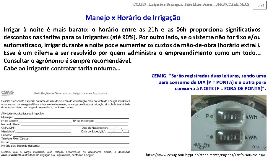 CCA 039 - Irrigação e Drenagem. Tales Miler Soares - UFRB/CCAAB/NEAS p. 92 Manejo