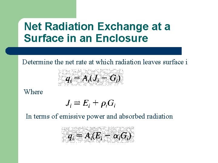 Net Radiation Exchange at a Surface in an Enclosure Determine the net rate at