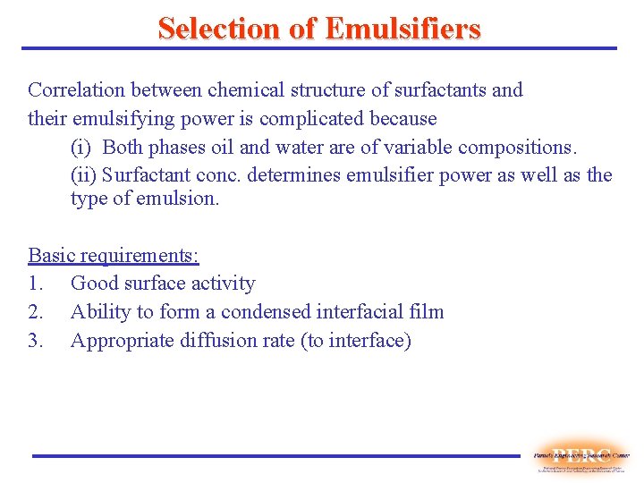 Selection of Emulsifiers Correlation between chemical structure of surfactants and their emulsifying power is