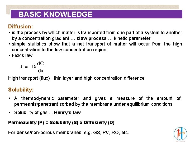 BASIC KNOWLEDGE Diffusion: § is the process by which matter is transported from one