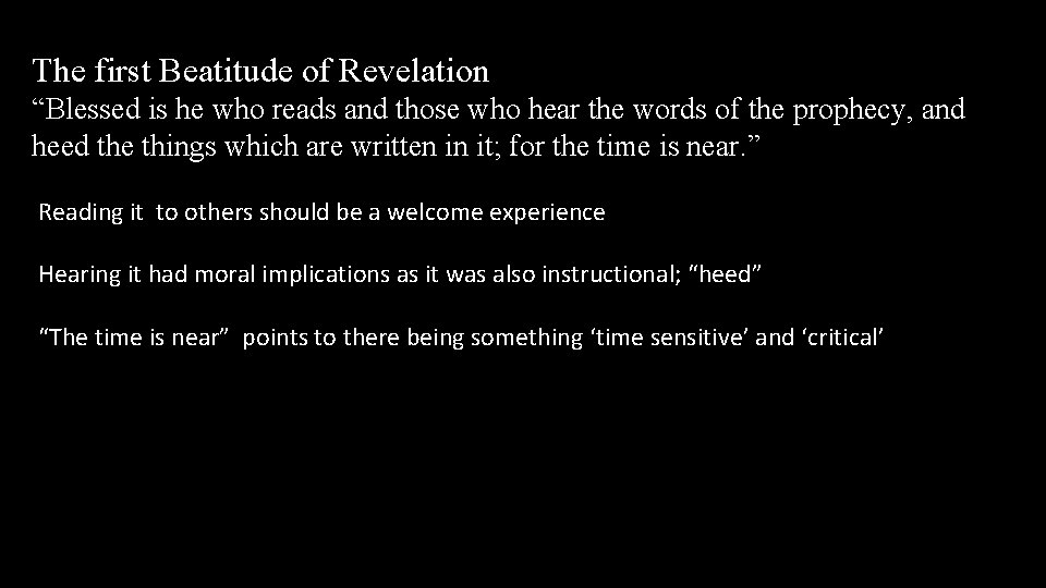 The first Beatitude of Revelation “Blessed is he who reads and those who hear