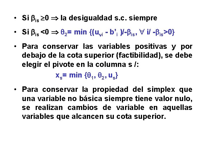  • Si is 0 la desigualdad s. c. siempre • Si is <0