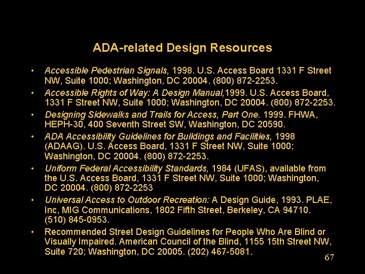 ADA-related Design Resources • • Accessible Pedestrian Signals, 1998. U. S. Access Board 1331