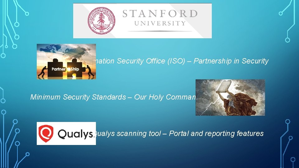 STANFORD UNIVERSITY IT Information Security Office (ISO) – Partnership in Security Minimum Security Standards
