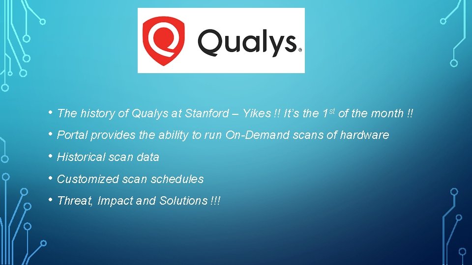  • The history of Qualys at Stanford – Yikes !! It’s the 1