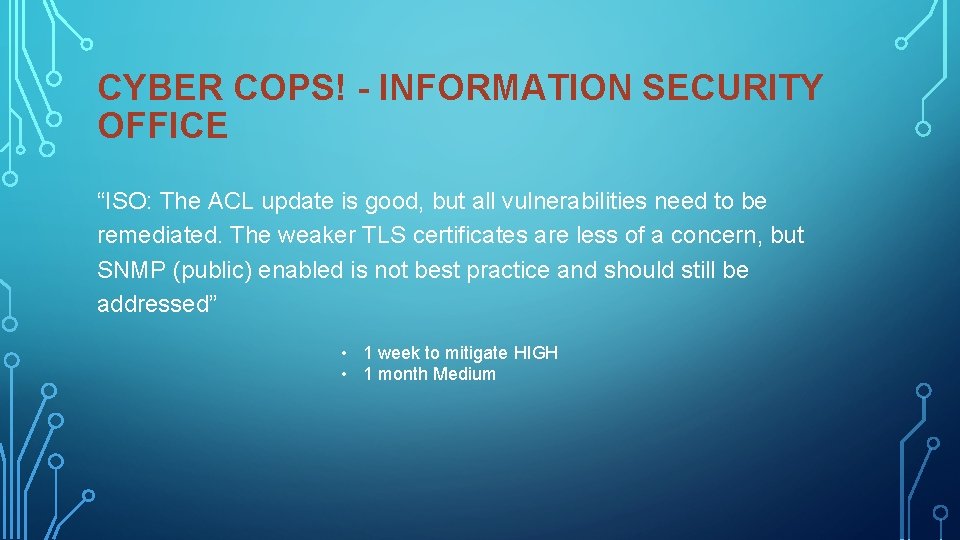 CYBER COPS! - INFORMATION SECURITY OFFICE “ISO: The ACL update is good, but all