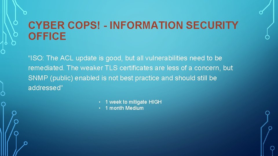 CYBER COPS! - INFORMATION SECURITY OFFICE “ISO: The ACL update is good, but all