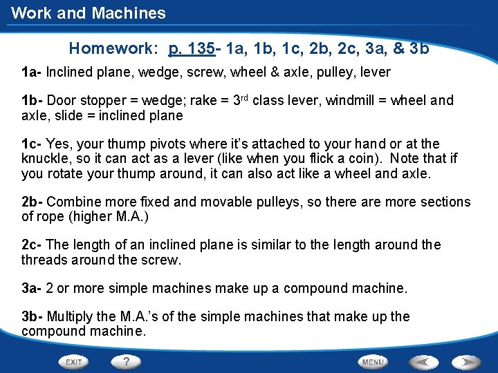 Work and Machines Homework: p. 135 - 1 a, 1 b, 1 c, 2