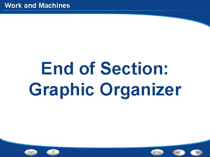 Work and Machines End of Section: Graphic Organizer 