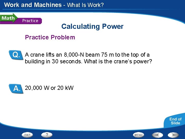 Work and Machines - What Is Work? Calculating Power Practice Problem A crane lifts