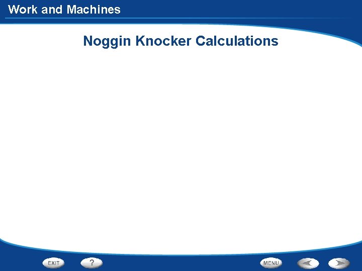 Work and Machines Noggin Knocker Calculations 