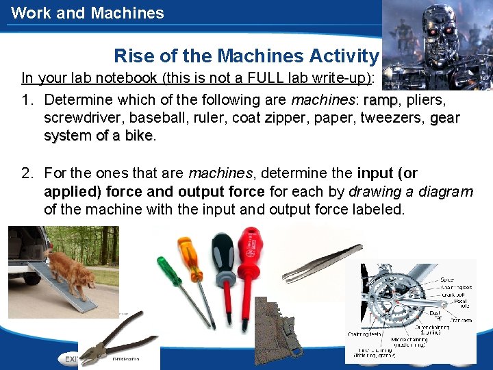 Work and Machines Rise of the Machines Activity In your lab notebook (this is