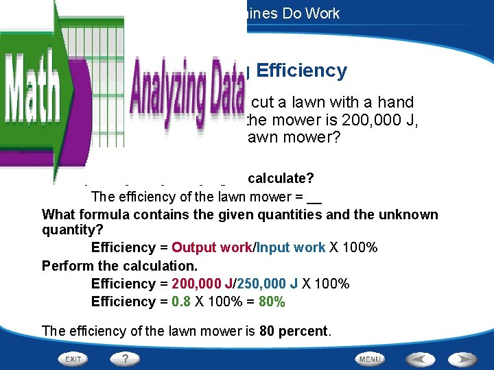 Work and Machines - How Machines Do Work Calculating Efficiency You do 250, 000