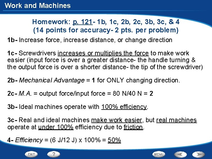 Work and Machines Homework: p. 121 - 1 b, 1 c, 2 b, 2