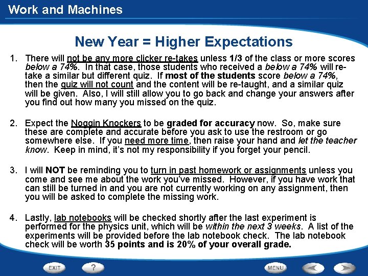 Work and Machines New Year = Higher Expectations 1. There will not be any