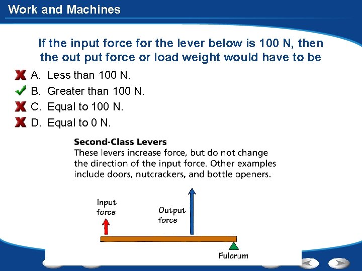 Work and Machines If the input force for the lever below is 100 N,