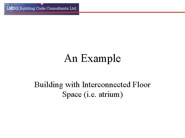 An Example Building with Interconnected Floor Space (i. e. atrium) 