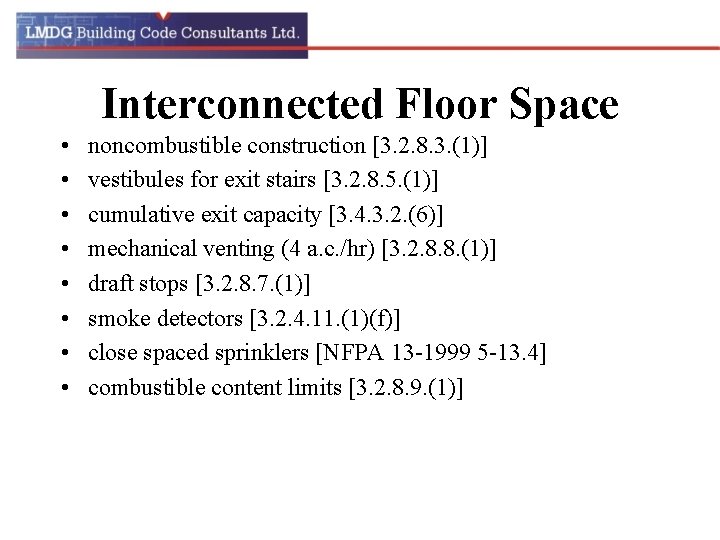 Interconnected Floor Space • • noncombustible construction [3. 2. 8. 3. (1)] vestibules for