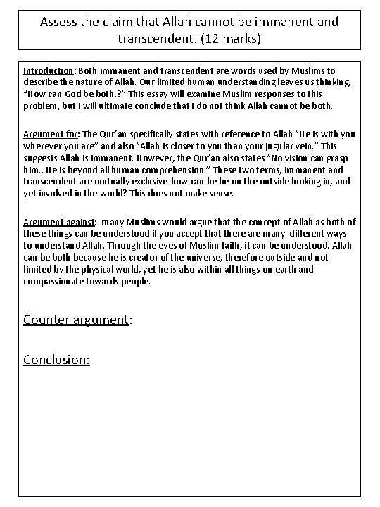 Assess the claim that Allah cannot be immanent and transcendent. (12 marks) Introduction: Both