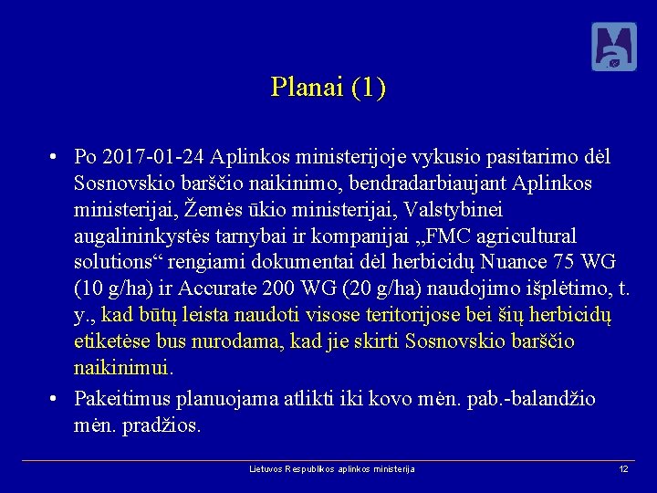 Planai (1) • Po 2017 -01 -24 Aplinkos ministerijoje vykusio pasitarimo dėl Sosnovskio barščio