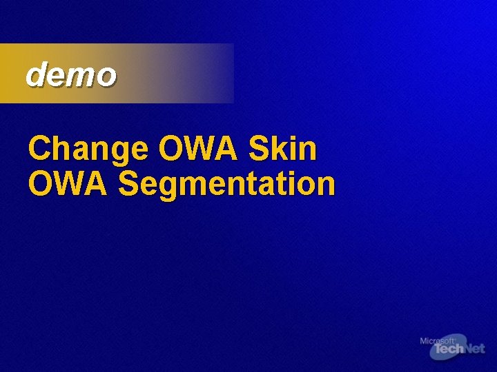 demo Change OWA Skin OWA Segmentation 