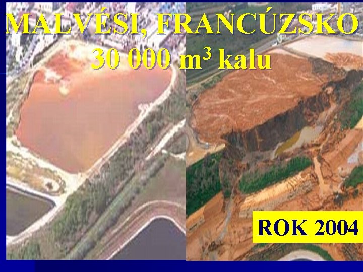 MALVÉSI, FRANCÚZSKO 3 30 000 m kalu ROK 2004 
