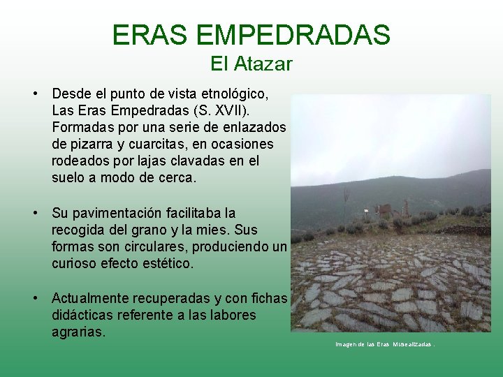 ERAS EMPEDRADAS El Atazar • Desde el punto de vista etnológico, Las Eras Empedradas