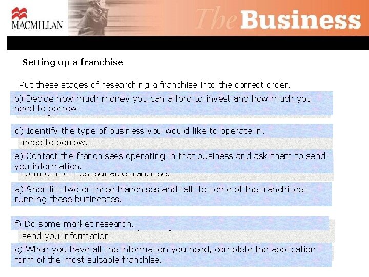 Setting up a franchise Put these stages of researching a franchise into the correct